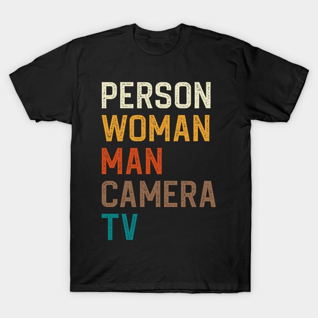 Person Woman Man Camera TV T-Shirt by DragonTees